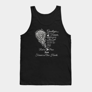 Goodbyes are not Forever | RIP Son, Son in heaven Tank Top